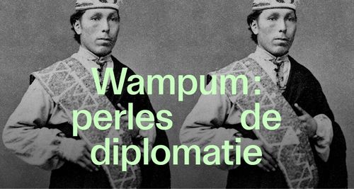 mccord-stewart_exposition_wampum_perles-de-diplomatie